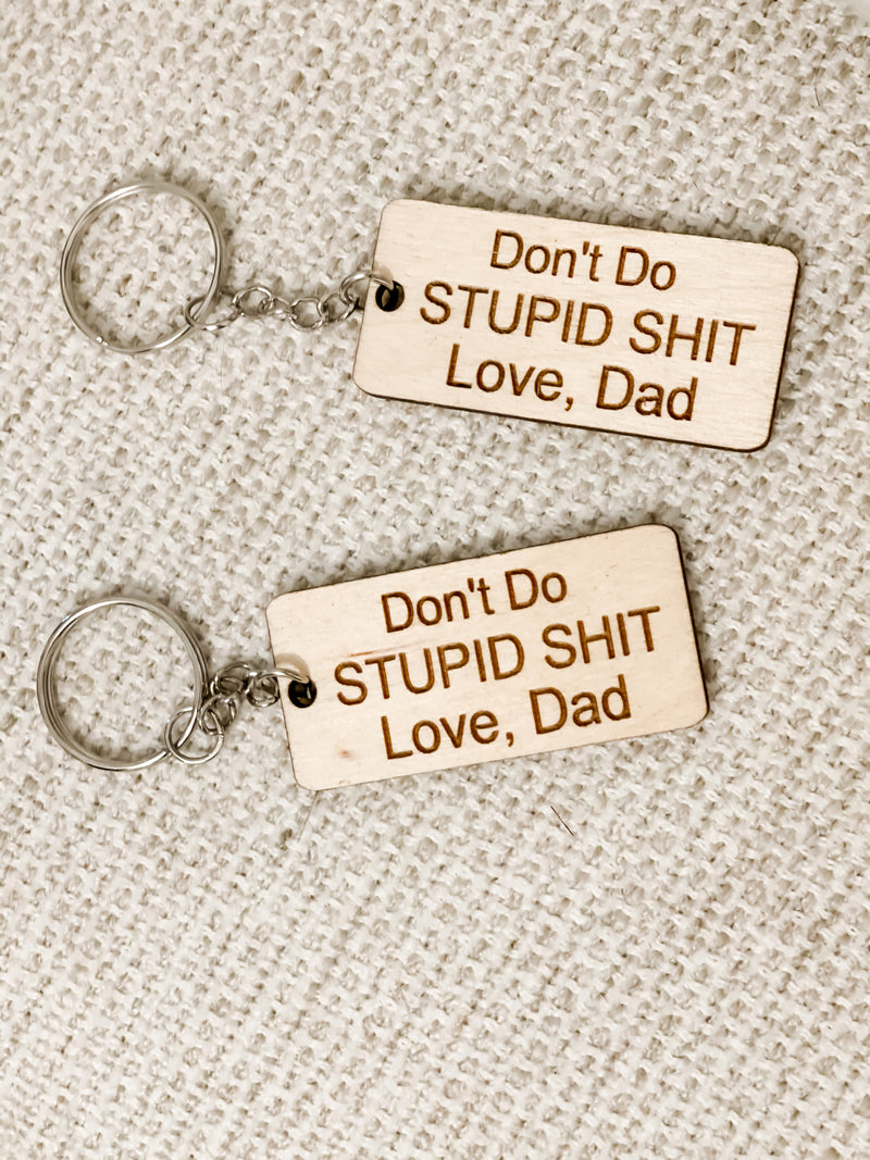 Key Chain - Large Rectangle - Don't do stupid shit. Love mom